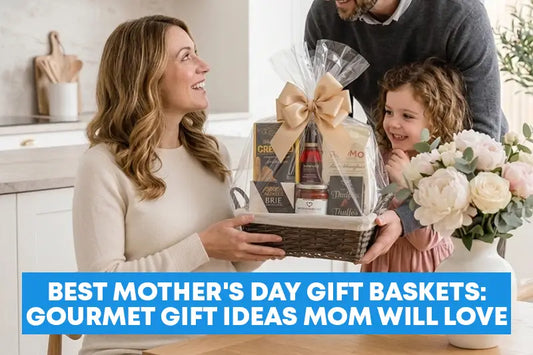 Gourmet Gift Ideas Mom Will Love